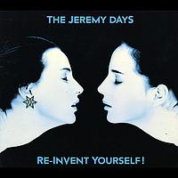 The Jeremy Days - Re-Invent Yourself