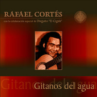 Rafael Cortes - Gitanos del Agua