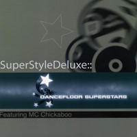 SuperStyleDeluxe - Dancefloor Superstars