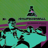 The Killergroove Formula - Killergroove Uppercut