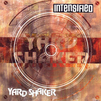 Intensified - Yard Shaker