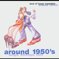 Various Artists - Around 1950's (Tango, Milonga, Vals)