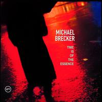Michael Brecker - Time Is Of The Essence