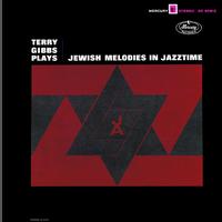 Terry Gibbs - Plays Jewish Melodies in Jazztime