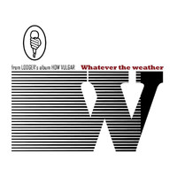 Lodger - Whatever The Weather