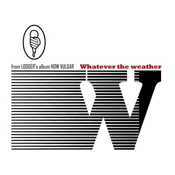 Lodger - Whatever The Weather