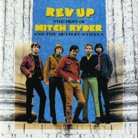 Mitch Ryder & The Detroit Wheels - The Best of Mitch Ryder & The Detroit Wheels