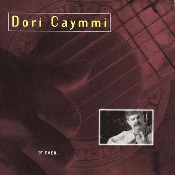 Dori Caymmi - If Ever...