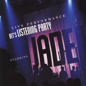 Jade - BET's Listening Party [Live]