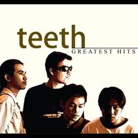 Teeth - Greatest Hits