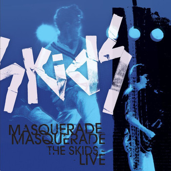 Skids - Masquerade Masquerade - The Skids Live