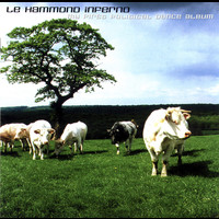 Le Hammond Inferno - My First Political Dance Album