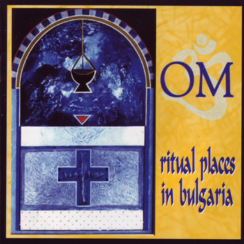 OM - Ritual Places In Bulgaria