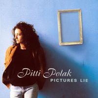 Pitti Polak - Pictures Lie