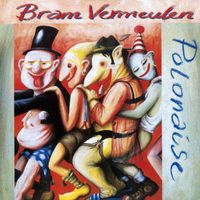 Bram Vermeulen - Polonaise (Een Stoet Van Liederen)