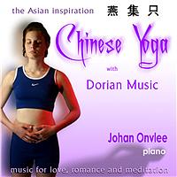 Johan Onvlee - Chinese Yoga with Dorian Music (Piano)