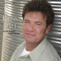 Russ Taff - Now More Than Ever