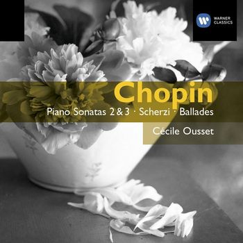 Cécile Ousset - Chopin: Piano Sonatas 2 & 3 - Scherzi & Ballades