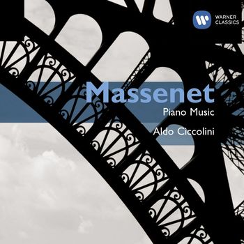 Aldo Ciccolini - Massenet: Piano Music