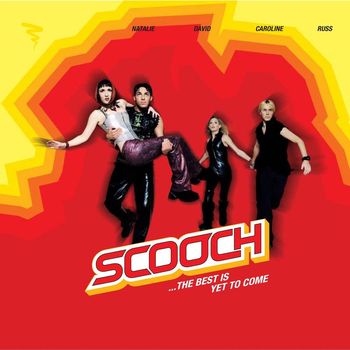 Scooch - The Best Is Yet To Come