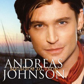 Andreas Johnson - Sunshine Of Mine
