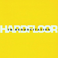 Hardfloor - TB Resucitation