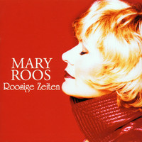 Mary Roos - Roosige Zeiten
