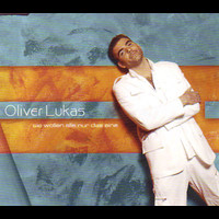 Oliver Lukas - Sie wollen alle nur das Eine