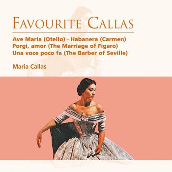 Maria Callas - Favourite Callas