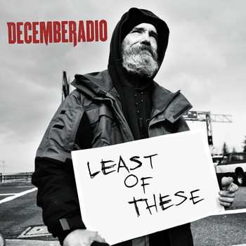 DecembeRadio - Least Of These