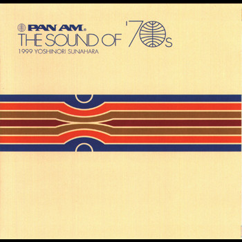 Yoshinori Sunahara - Pan Am The Sound Of 70's