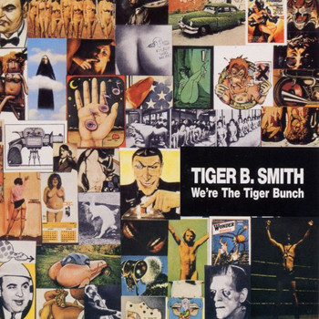 Tiger B.Smith - We're The Tiger Bunch
