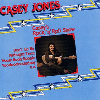 Casey Jones - Casey's Rock 'n' Roll Show