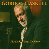 Gordon Haskell - The Lady Want's To Know