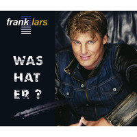 Frank Lars - Was hat er ?