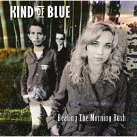 Kind Of Blue - Beating The Morning Rush