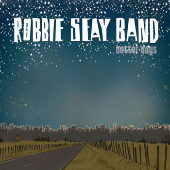 Robbie Seay Band - Better Days