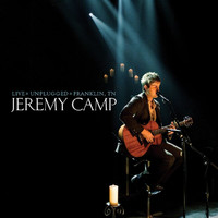 Jeremy Camp - Live Unplugged (Live)