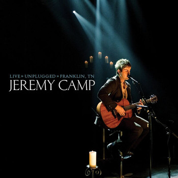 Jeremy Camp - Live Unplugged (Live)