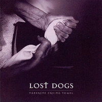 The Lost Dogs - Nazarene Crying Towel