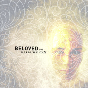 Beloved - Failure On