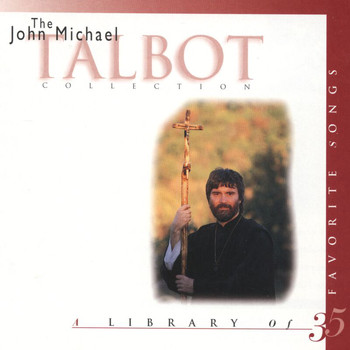 John Michael Talbot - Collection