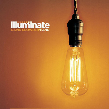 David Crowder Band - Illuminate
