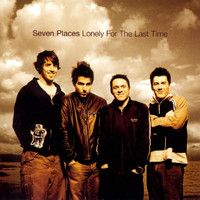 Seven Places - Lonely For The Last Time (Reissue) (Reissue)