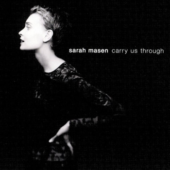 Sarah Masen - Carry Us Through