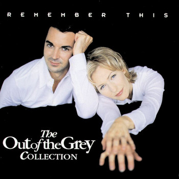 Out Of The Grey - Remember This - The Collection