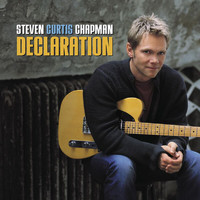 Steven Curtis Chapman - Declaration