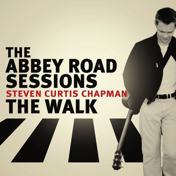 Steven Curtis Chapman - The Abbey Road Sessions