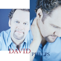David Phelps - David Phelps