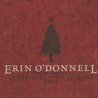 Erin O'Donnell - Christmas Time Is Here